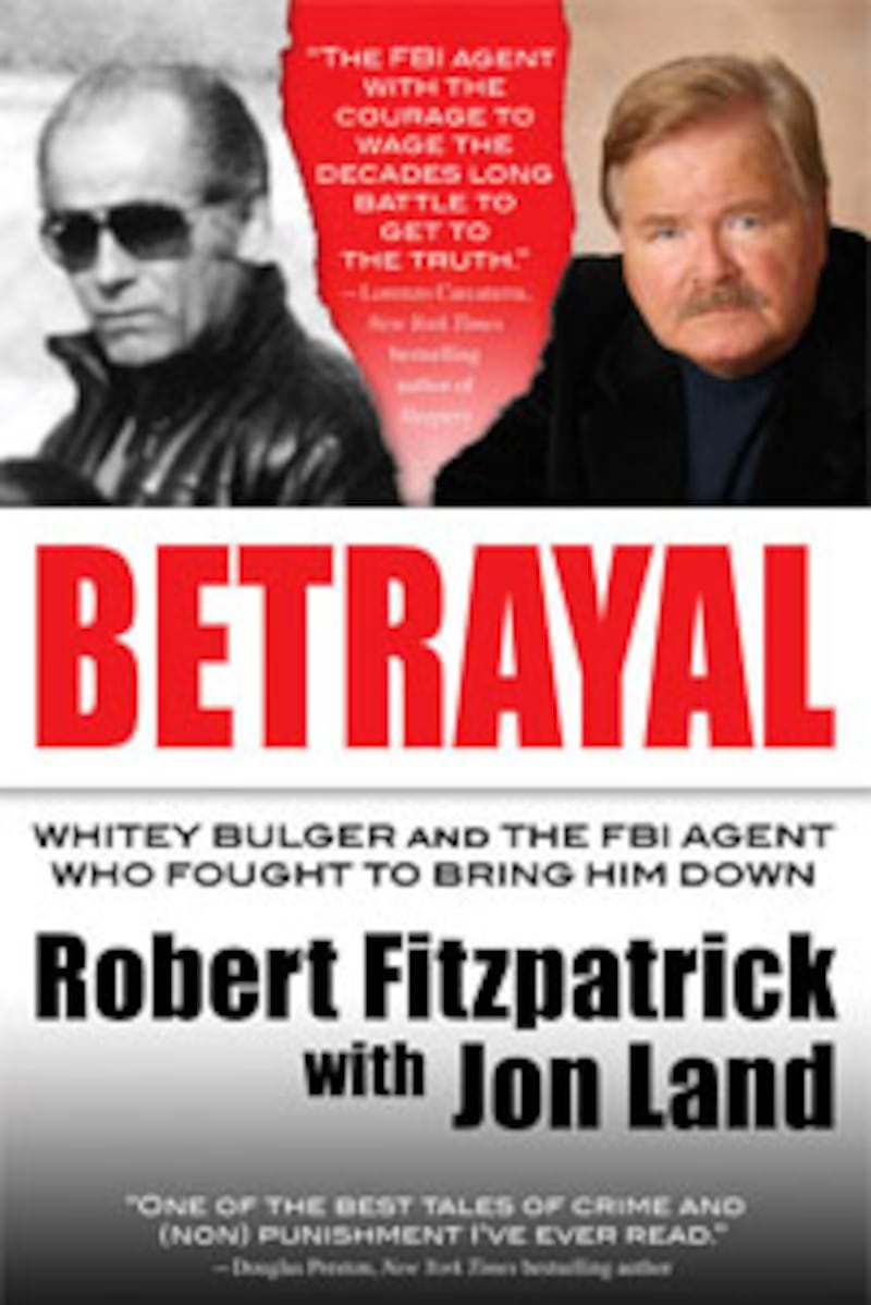 articles/2012/01/27/robert-fitzpatrick-s-memoir-reveals-attempts-to-stop-whitey-bulger/betrayal-fitzpatrick-book_cspwnv