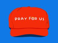 MAGA hat with "pray for us" written across instead of "make America great again"
