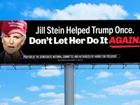 A photo illustration of a DNC billboard against Green Party candidate Jill Stein.