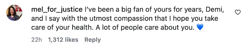 Many fans expressed concern over Demi Moore's health in her Instagram comments.