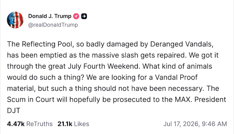 Trump complains about the alleged vandalism of the Reflecting Pool after there did not appear to be any gash after the entire pool was drained, as he had c,aimed.