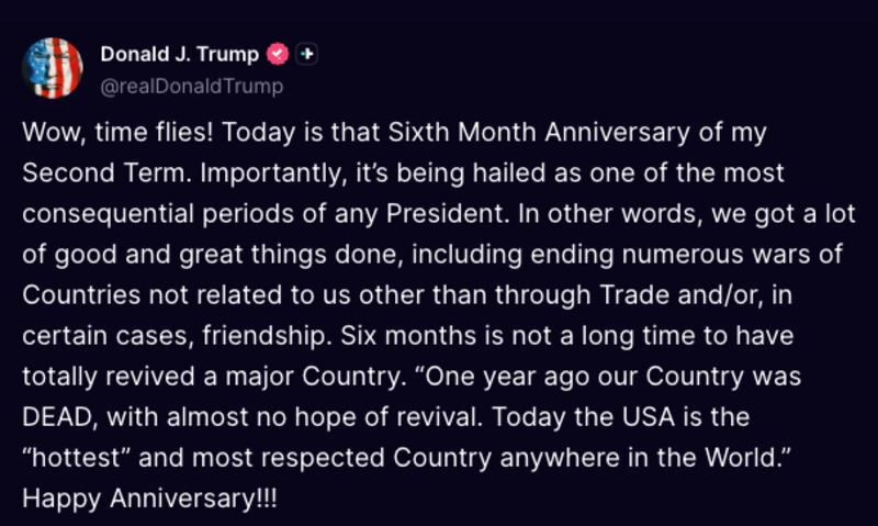 Trump's Truth Social post on July 20 marking six months in office.