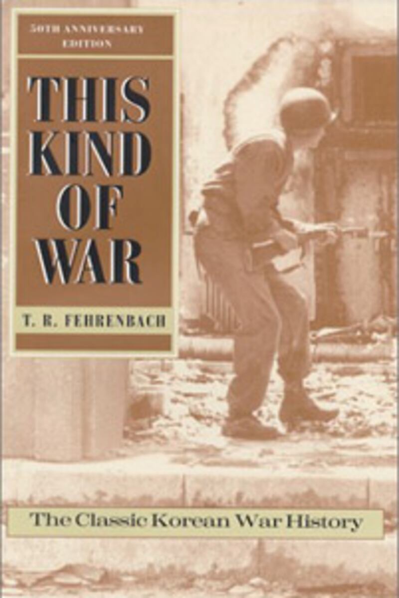 articles/2013/11/11/5-war-books-you-may-not-have-in-your-library/this-kind-of-war-fehrenbach-bookcover_nvih7j