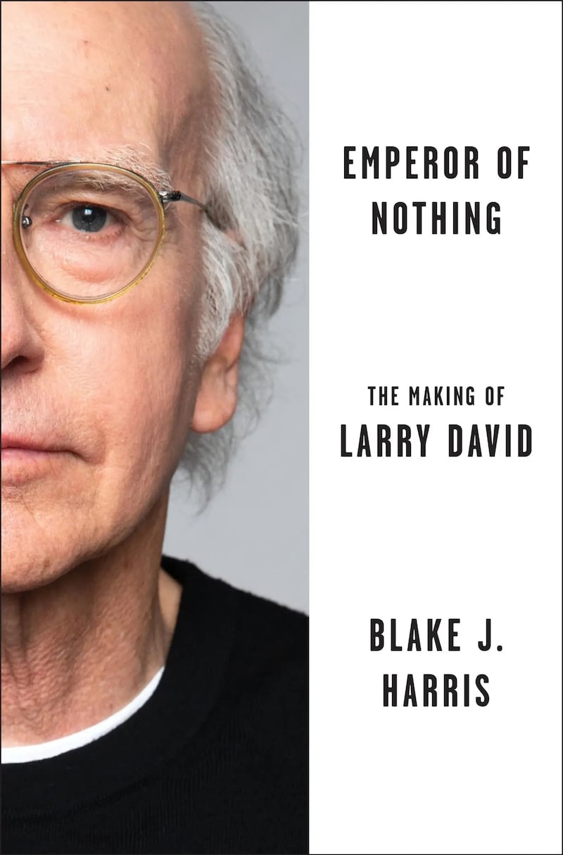 Blake J. Harris’ biography of Larry David delves into David’s anxieties.