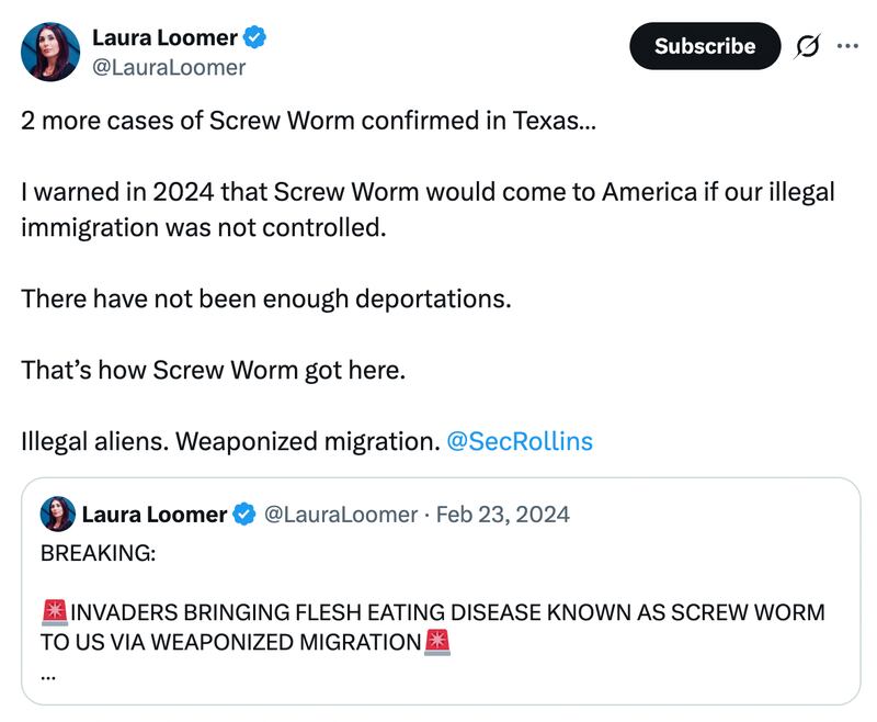 Laura Loomer blames screwworm on immigration policies.