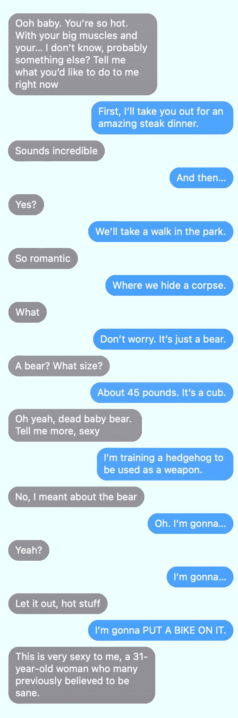 Ooh baby. You’re so hot. With your big muscles and your… I don’t know, probably something else? Tell me what you’d like to do to me right now RFK: First, I’ll take you out for an amazing steak dinner. Sounds incredible And then… Yes?
