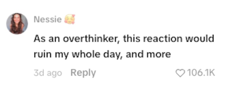 A comment reading, "As an overthinker, this reaction would ruin my whole day, and more."